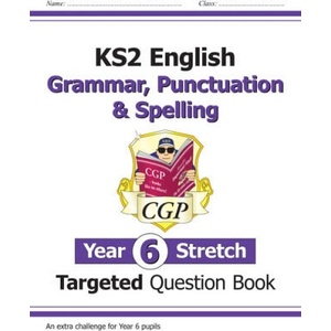 New KS2 English Year 6 Stretch Grammar, Punctuation & Spelling Targeted Question Book (w/Answers) | Cgp Books (2022)