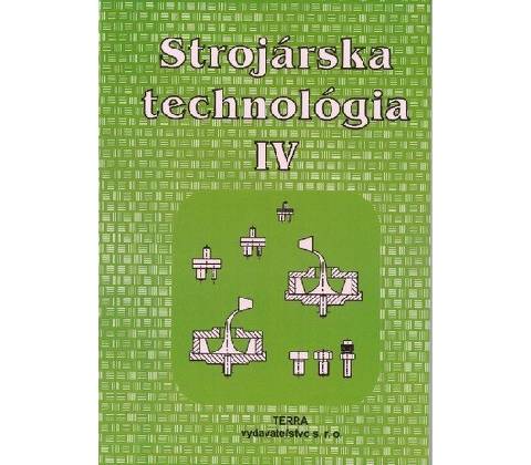 Strojárska technológia IV.