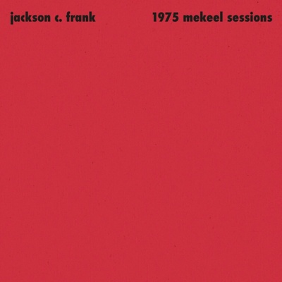 Jackson C. Frank - 1975 Mekeel Sessions LP