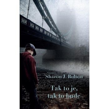 S.J. Bolton Tak to je, tak to bude