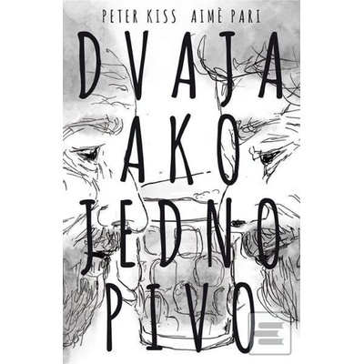 Dvaja ako jedno pivo - Kiss Peter