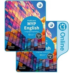 MYP English Language Acquisition (Proficient) Print and Enhanced Online Course Book Pack | Kevin Morley, Alexei Gafan (ISBN: 9781382010832)