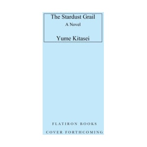 The Stardust Grail | Kitasei, Yume (2024)