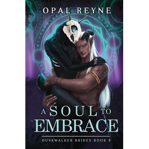 A Soul to Embrace | Opal Reyne (ISBN: 9780975663035)