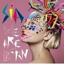 Hudba SIA: WE ARE BORN, CD