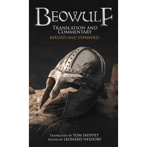 Beowulf Translation and Commentary (Expanded Edition) | Tom Shippey, Leonard Neidorf (ISBN: 9781961361140)