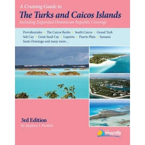 Cruising Guide to the Turks and Caicos Islands | Stephen J Pavlidis (ISBN: 9781892399403)