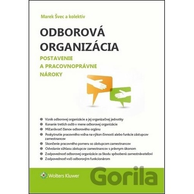 Odborová organizácia Postavenie a pracovnoprávne nároky - Švec Marek a kolektív