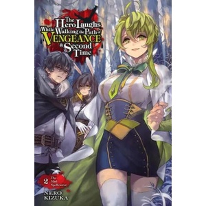 Hero Laughs While Walking the Path of Vengeance a Second Time, Vol. 2 (light novel) | Kizuka Nero (ISBN: 9781975323721)