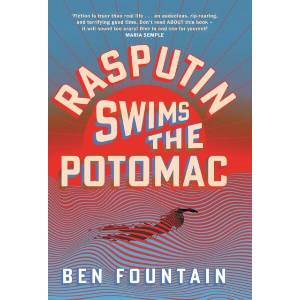 Rasputin Swims the Potomac | Ben Fountain (ISBN: 9781837267460)
