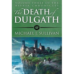 The Death of Dulgath | Michael J. Sullivan (ISBN: 9781943363988)