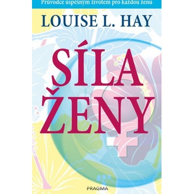 Síla ženy - 2.vydání - Louise L. Hay