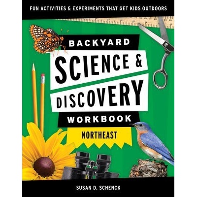 Backyard Science a Discovery Workbook: Northeast