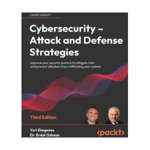 Cybersecurity - Attack and Defense Strategies - Third Edition | Erdal Ozkaya (ISBN: 9781803248776)