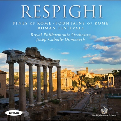 Respighi: Pines of Rome/Fountains of Rome/Roman Festivals CD