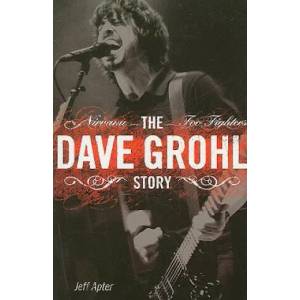 Dave Grohl Story | Jeff Apter (2009)