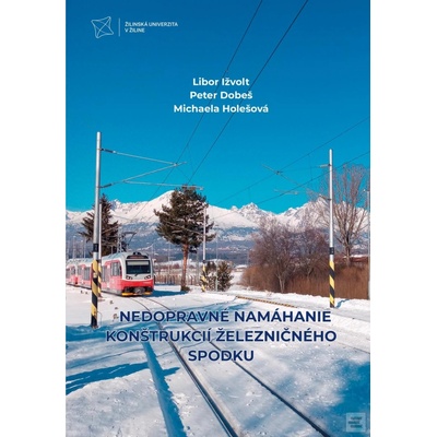 Nedopravné namáhanie konštrukcií železničného spodku
