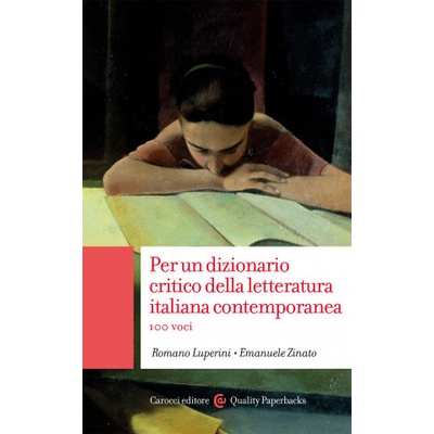 Per un dizionario critico della letteratura italiana contemporanea. 100 voci