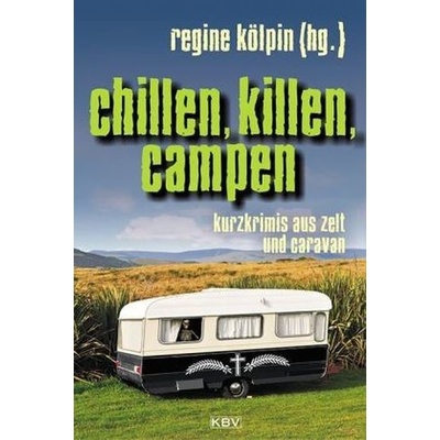 Chillen, killen, campen