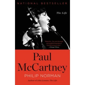 Paul McCartney: The Life | Philip Norman (ISBN: 9780316327978)