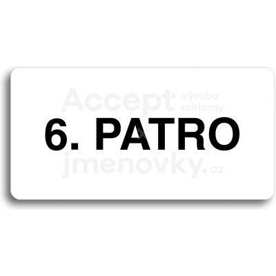 ACCEPT Piktogram 6. PATRO - bílá tabulka - černý tisk bez rámečku