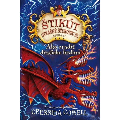 Cressida Cowell Ako zradiť dračieho hrdinu