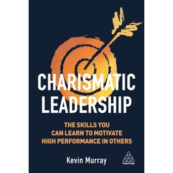 Charismatic Leadership | Kevin Murray