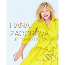 Hana Zagorová: Žít tady a teď
