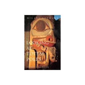 Looking at Totem Poles | Hilary Stewart, Norman Tait, Hilary Stewart (ISBN: 9780295972596)