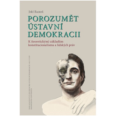 Porozumět ústavní demokracii