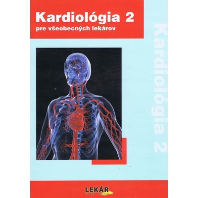 Kardiológia 2 pre všeobecných lekárov -