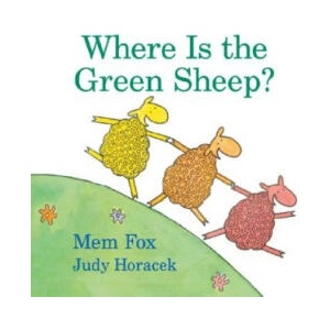 Where Is the Green Sheep? | Mem Fox, Judy Horacek (ISBN: 9780152049072)