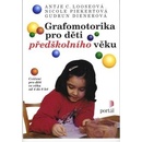 Grafomotorika pro děti předškolního věku - Antje C. Looseová, Nicole Piekert, Gudrun Diener