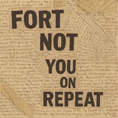 Fort Not - You On Repeat (LP) (0682683494422)