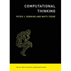 Computational Thinking | Peter J. (Distinguished Professor/Chair of Computer Science) Denning, Matti Tedre (ISBN: 9780262536561)