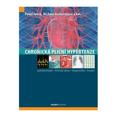Chronická plicní hypertenze - Aschermann Michael, Jansa Pavel