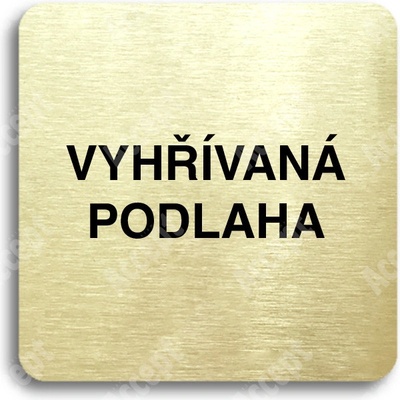 ACCEPT Piktogram vyhřívaná podlaha - zlatá tabulka - černý tisk bez rámečku