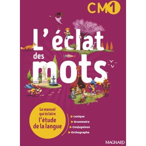 L'éclat des mots CM1 - Manuel élève (ISBN: 9782210508507)