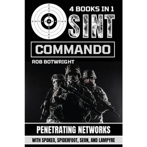 OSINT Commando | Rob Botwright (ISBN: 9781839386145)