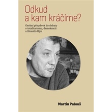 Odkud a kam kráčíme? - Martin Palouš