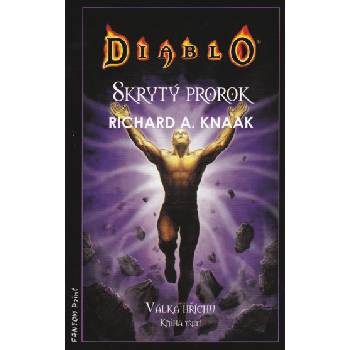 Diablo - Skrytý prorok - Válka hříchu 3 - Knaak Richard, A.
