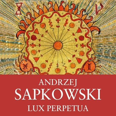 Lux Perpetua - Sapkowski Andrzej - čte Čekan Ernesto