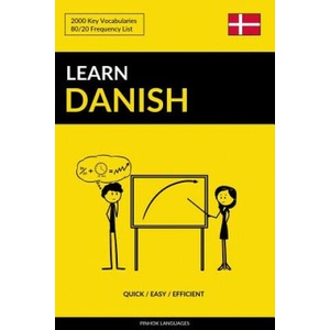 Learn Danish - Quick / Easy / Efficient | Pinhok Languages (ISBN: 9781545224892)