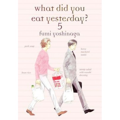 Vertical Inc What Did You Eat Yesterday Volume 5 | Fumi Yoshinaga