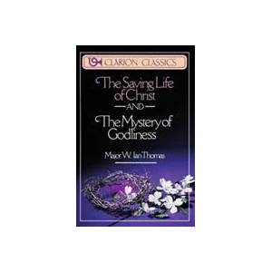 Saving Life of Christ and the Mystery of Godliness | Walter Ian Thomas (ISBN: 9780310332619)