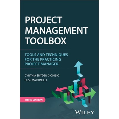Project Management ToolBox - Cynthia Snyder Dionisio, Russ J. Martinelli