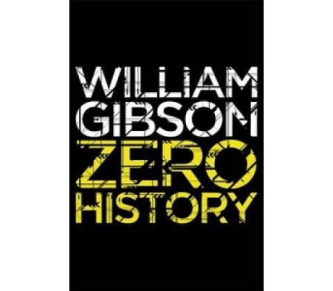 Zero History - William Gibson