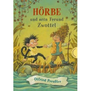 Hörbe und sein Freund Zwottel | Otfried Preußler, Annette Swoboda (ISBN: 9783522184946)