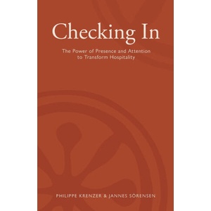 Checking In - The Power of Presence and Attention to Transform Hospitality (ISBN: 9781036953911)
