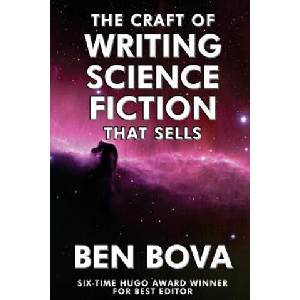 The Craft of Writing Science Fiction that Sells | Ben Bova (ISBN: 9781539016120)